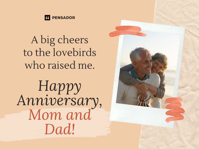 A big cheers to the lovebirds who raised me. Happy Anniversary, Mom and Dad!