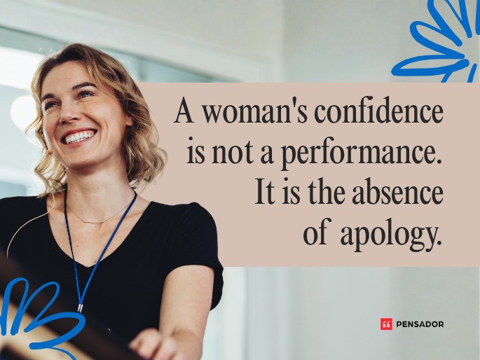 A woman‘s confidence is not a performance. It is the absence of apology.