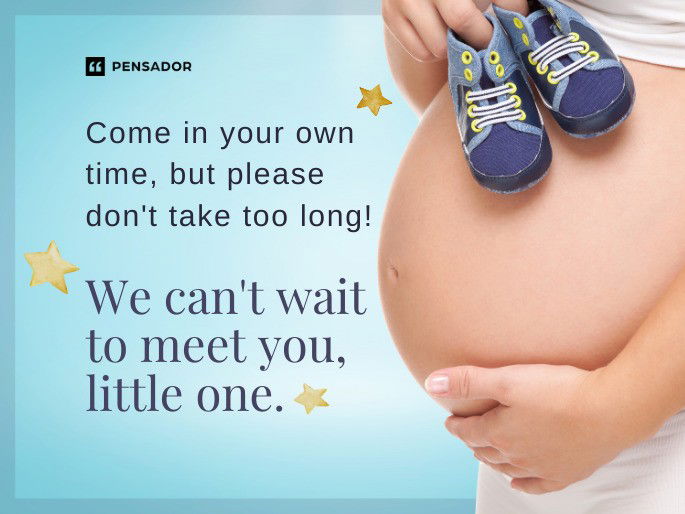 Come in your own time, but please don‘t take too long! We can‘t wait to meet you, little one. ❤️