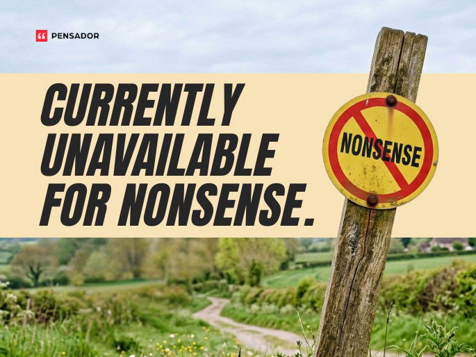 Currently unavailable for nonsense.