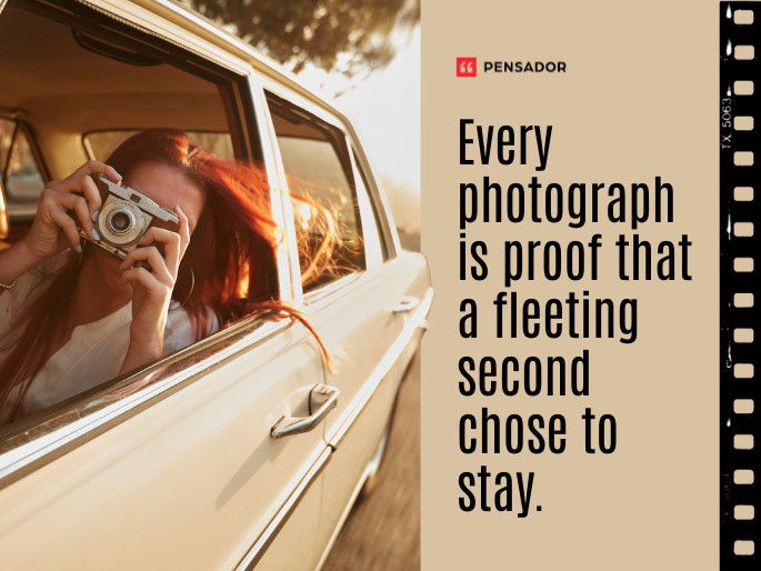 Every photograph is proof that a fleeting second chose to stay.