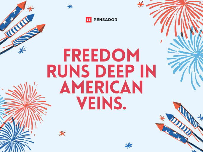 Freedom runs deep in American veins