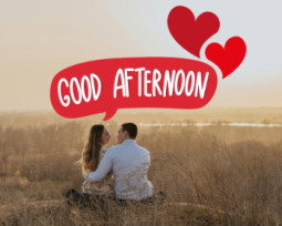85 Good Afternoon Messages For Him to Make Him Feel Special