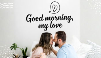 70 Good Morning Quotes for Wife That’ll Melt Her Heart