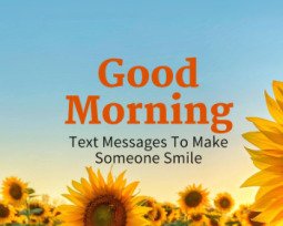 105+ Good Morning Text Messages To Make Someone Smile