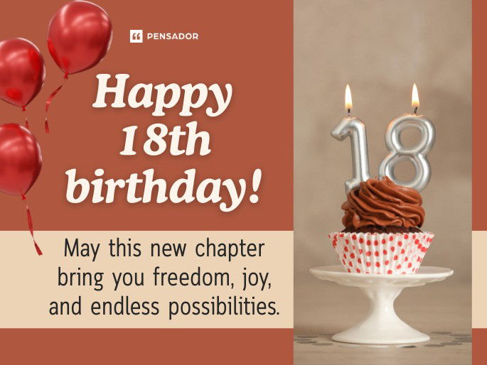 Happy 18th birthday! May this new chapter bring you freedom, joy, and endless possibilities.