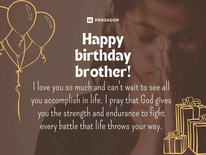 Happy birthday brother! I love you so much and can‘t wait to see all you accomplish in life. I pray that God gives you the strength and endurance to fight every battle that life throws your way.