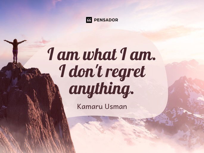 I am what I am. I don‘t regret anything.  Kamaru Usman