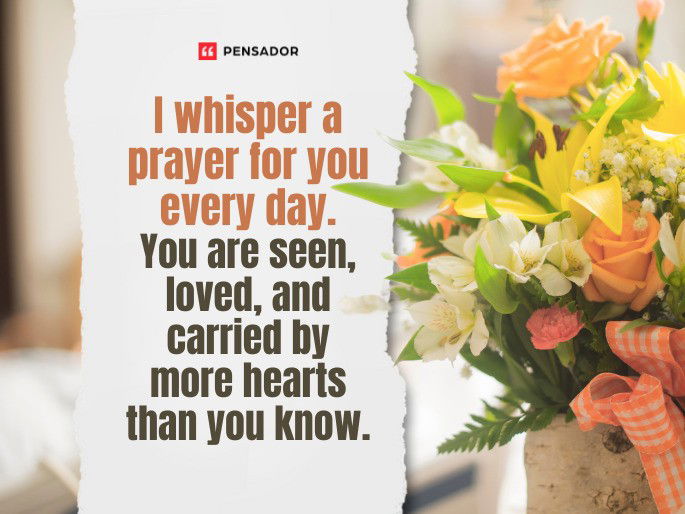 I whisper a prayer for you every day. You are seen, loved, and carried by more hearts than you know.