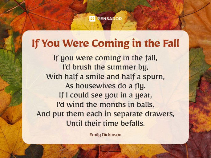 If You Were Coming in the Fall - Emily Dickinson