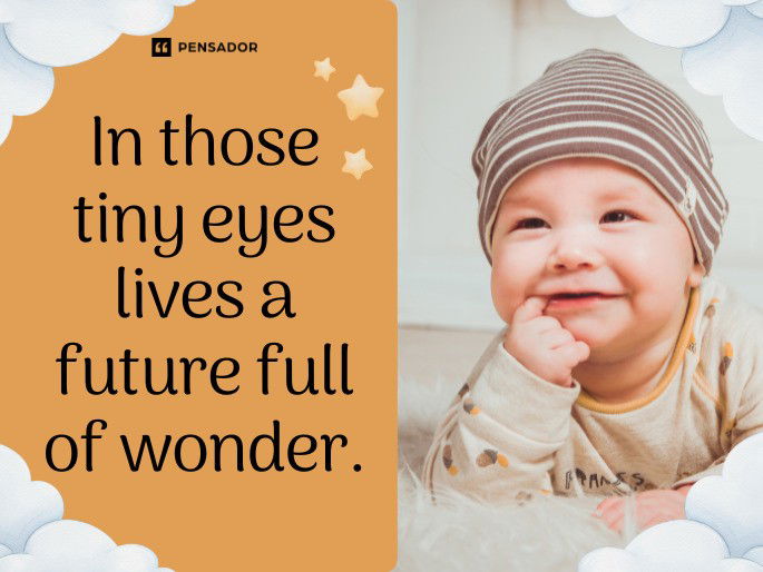 In those tiny eyes lives a future full of wonder.
