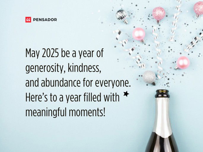 May 2025 be a year of generosity, kindness, and abundance for everyone. Here’s to a year filled with meaningful moments!