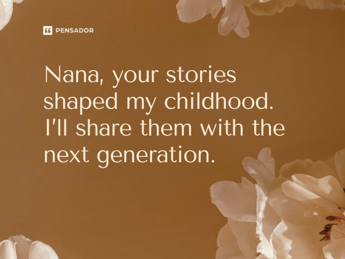 Nana, your stories shaped my childhood. I’ll share them with the next generation.