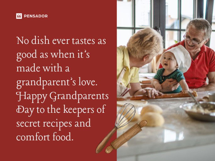 No dish ever tastes as good as when it’s made with a grandparent’s love. Happy Grandparents Day to the keepers of secret recipes and comfort food.