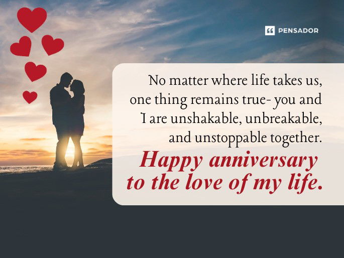 No matter where life takes us, one thing remains true- you and I are unshakable, unbreakable, and unstoppable together. Happy anniversary to the love of my life.