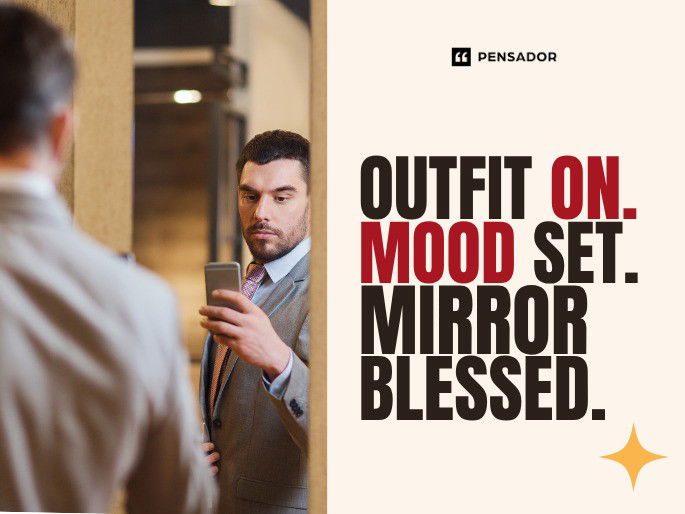 Outfit on. Mood set. Mirror blessed.