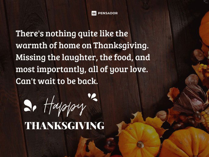 There‘s nothing quite like the warmth of home on Thanksgiving. Missing the laughter, the food, and most importantly, all of your love. Can‘t wait to be back. Happy Thanksgiving!