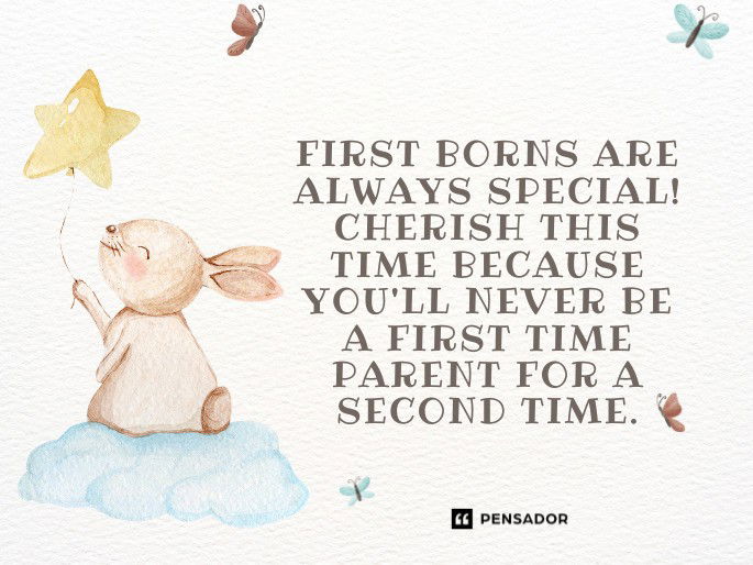 First borns are always special! Cherish this time because you‘ll never be a first time parent for a second time.