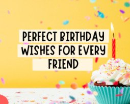 190+ Perfect Birthday Wishes for Every Friend