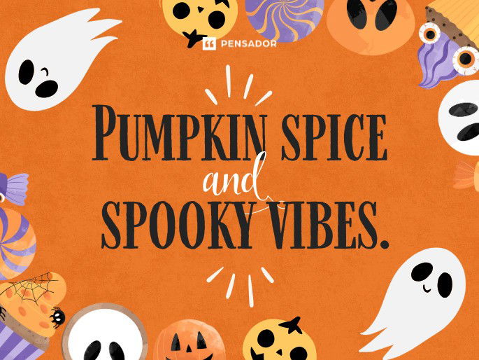 Pumpkin spice and spooky vibes