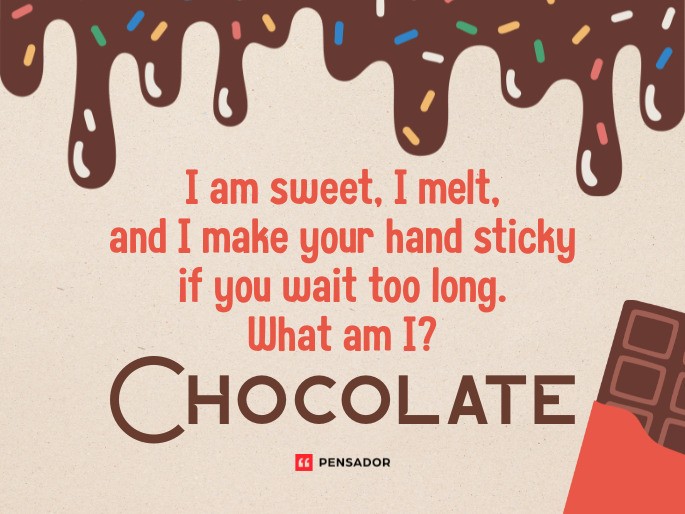 Question: I am sweet, I melt, and I make your hand sticky if you wait too long. What am I? Answer: Chocolate
