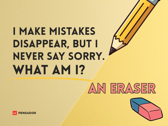 Question: I make mistakes disappear, but I never say sorry. What am I? Answer: An eraser