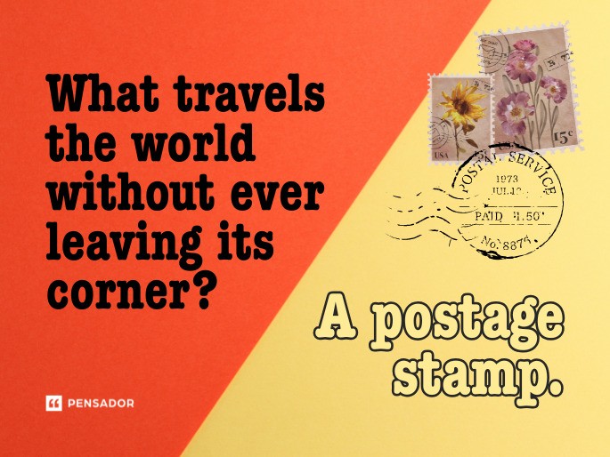 Question: What travels the world without ever leaving its corner? Answer: A postage stamp.