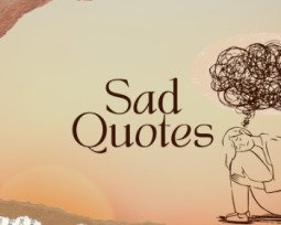 105 Sad Quotes To Help You Find Strength During Difficulties