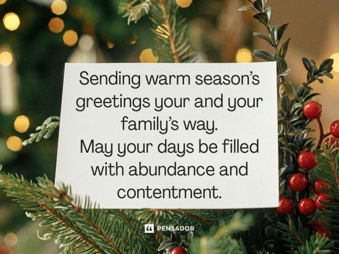 Sending warm season’s greetings your and your family’s way. May your days be filled with abundance and contentment.