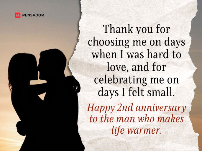 Thank you for choosing me on days when I was hard to love, and for celebrating me on days I felt small. Happy 2nd anniversary to the man who makes life warmer