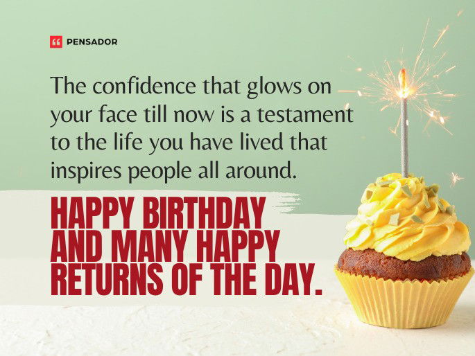 The confidence that glows on your face till now is a testament to the life you have lived that inspires people all around. Happy Birthday and many happy returns of the day.