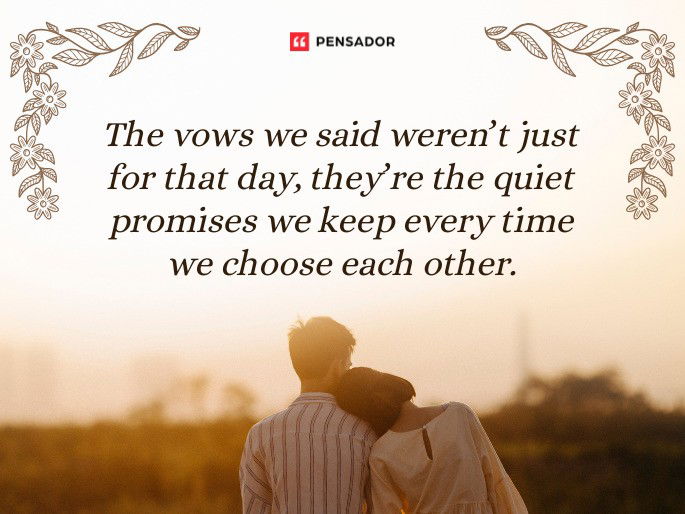 The vows we said weren’t just for that day, they’re the quiet promises we keep every time we choose each other.