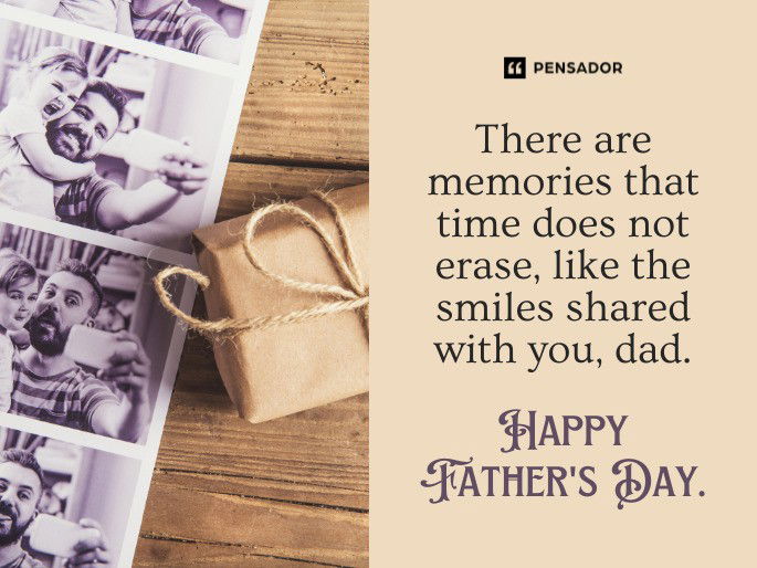 There are memories that time does not erase, like the smiles shared with you, dad. Happy Father‘s Day.