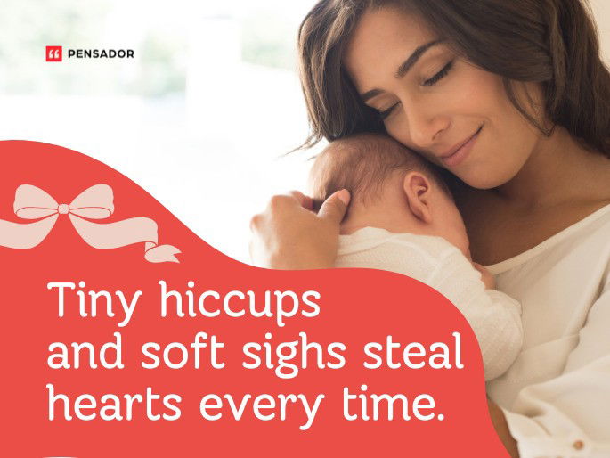 Tiny hiccups and soft sighs steal hearts every time.