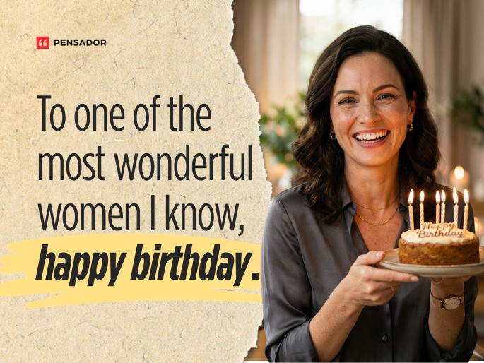 To one of the most wonderful women I know, happy birthday.