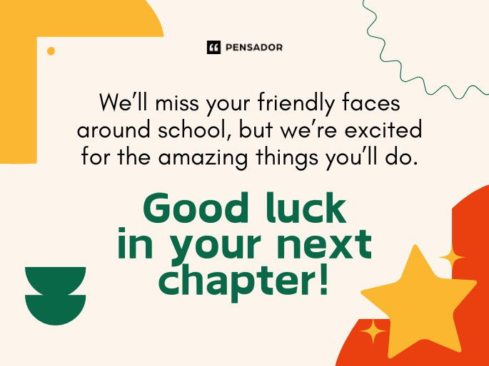 We’ll miss your friendly faces around school, but we’re excited for the amazing things you’ll do. Good luck in your next chapter!