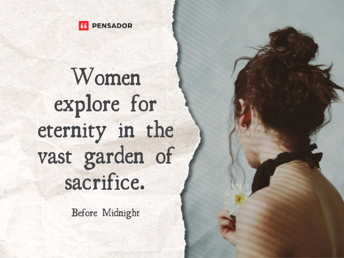 Women explore for eternity in the vast garden of sacrifice.  Before Midnight