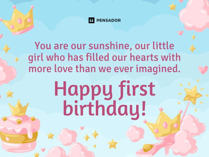 You are our sunshine, our little girl who has filled our hearts with more love than we ever imagined. Happy first birthday!