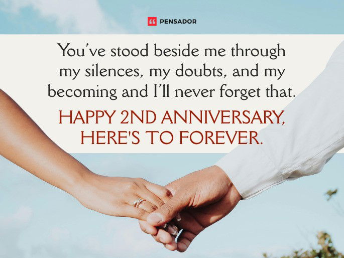 You’ve stood beside me through my silences, my doubts, and my becoming and I’ll never forget that. Happy 2nd anniversary, here‘s to forever.