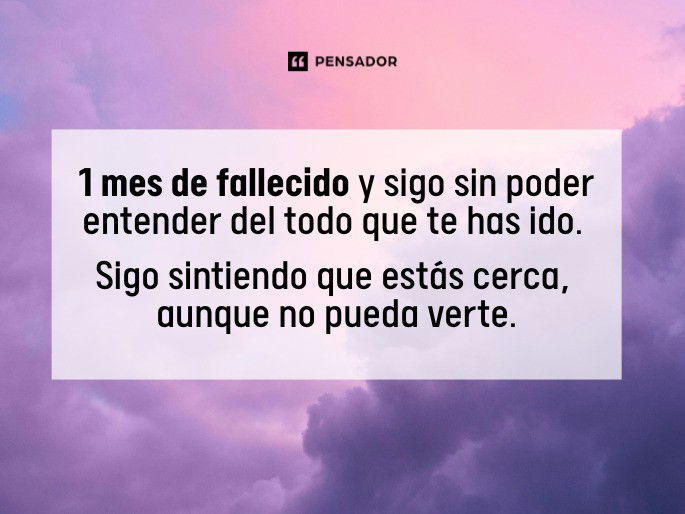 1 mes de fallecido