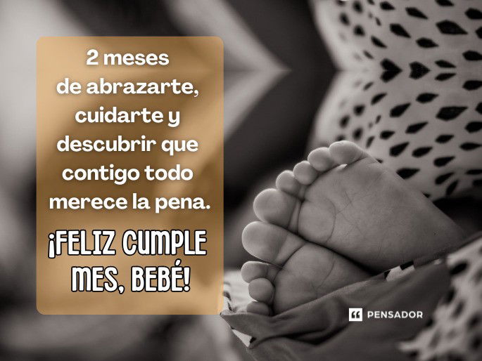 2 meses de abrazarte