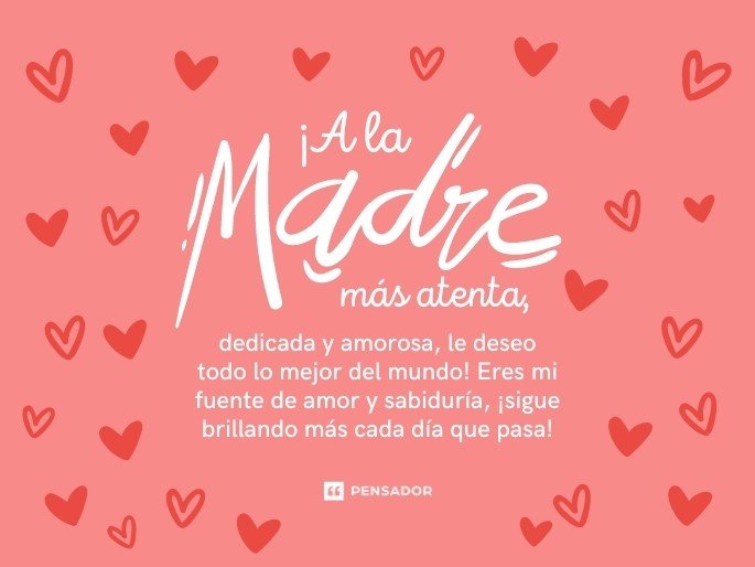 30 frases para el Día de la Madre - ¡Descubre mensajes para felicitar a tu  mamá como se lo merece!