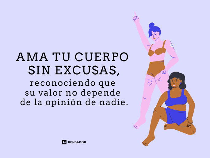 ama tu cuerpo sin