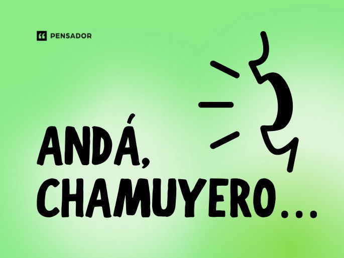 anda chamuyero