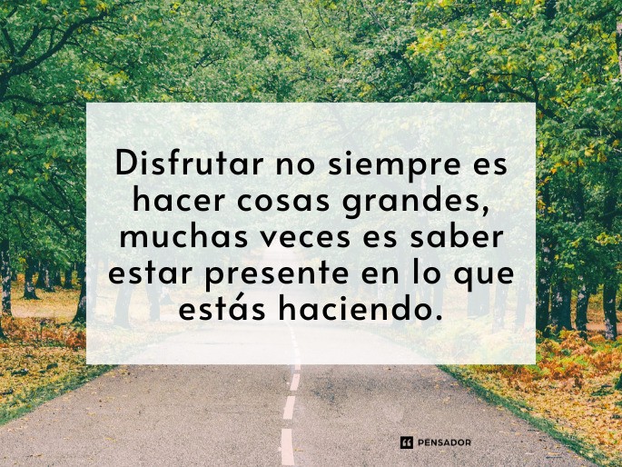 disfrutar no siempre