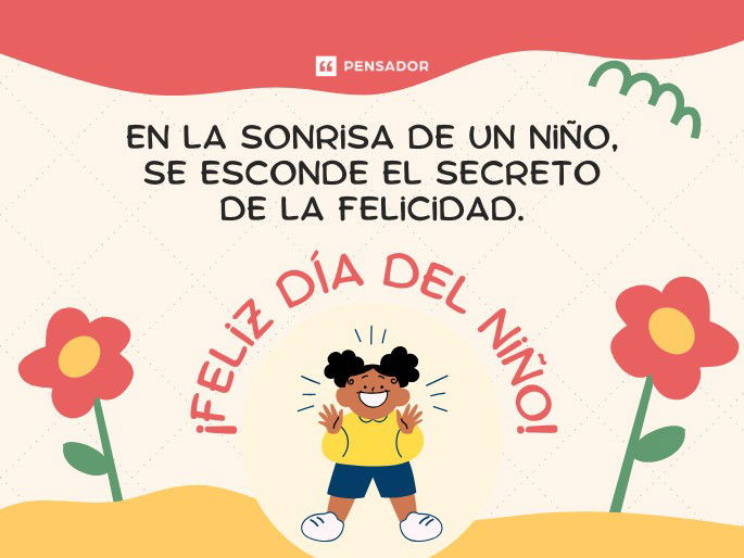 En la sonrisa de un niño, se esconde el secreto de la felicidad. ¡Feliz Día del Niño!