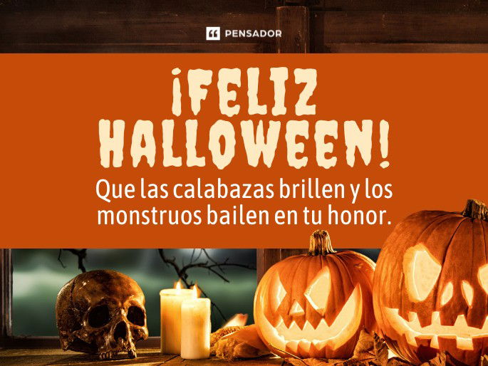 ¡Feliz Halloween! Que las calabazas brillen y los monstruos bailen en tu honor.