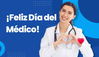 Feliz Día del Médico: 34 frases para honrar a quienes cuidan de nuestra salud