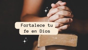 57 frases cristianas para fortalecer la fe en Dios