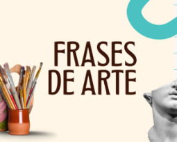 43 frases de arte para reflexionar, aprender e inspirarte